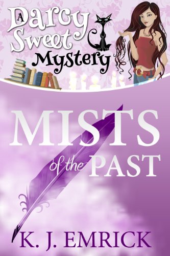 Mists of the Past (A Darcy Sweet Cozy Mystery Book 2)