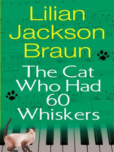 The Cat Who Had 60 Whiskers (Cat Who… Book 29)