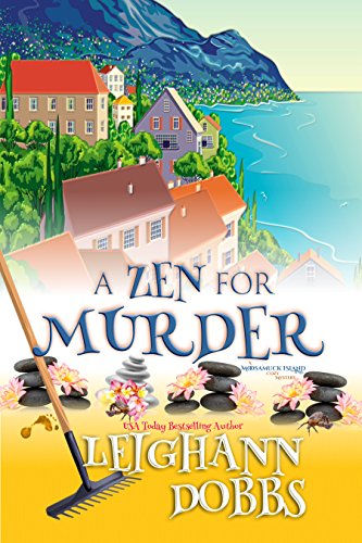 A Zen For Murder (Moosamuck Island Cozy Mystery Series Book 1)