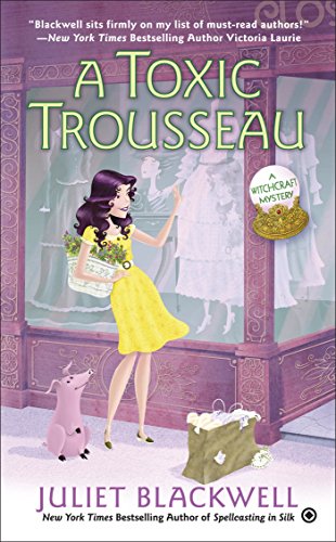 A Toxic Trousseau (Witchcraft Mystery)