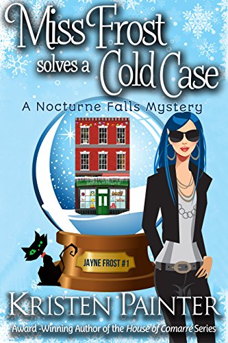 Miss Frost Solves A Cold Case: A Nocturne Falls Mystery (Jayne Frost Book 1)