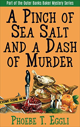 A Pinch of Sea Salt and a Dash of Murder (Outer Banks Baker Mystery Series Book 1)