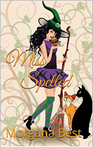 Miss Spelled (The Kitchen Witch Book 1): Witch Cozy Mystery series