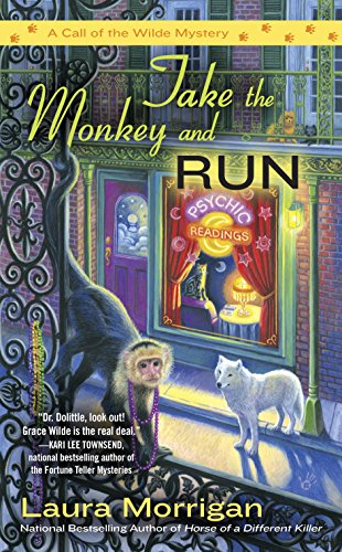 Take the Monkey and Run (A Call of the Wilde Mystery Book 4)