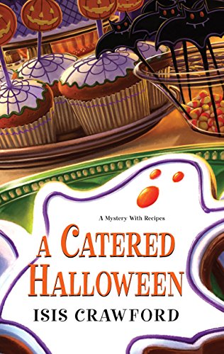A Catered Halloween (A Mystery With Recipes)