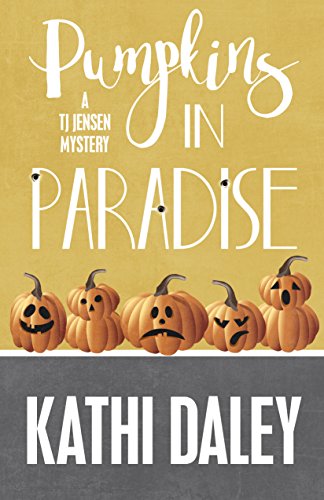 Pumpkins in Paradise (A Tj Jensen Mystery Book 1)