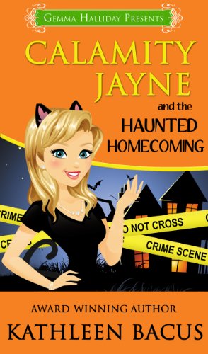 Calamity Jayne and the Haunted Homecoming (Calamity Jayne book #3) (Calamity Jayne Mysteries)