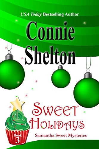 Sweet Holidays: A Sweet’s Sweets Bakery Mystery (Samantha Sweet Mysteries Book 3)